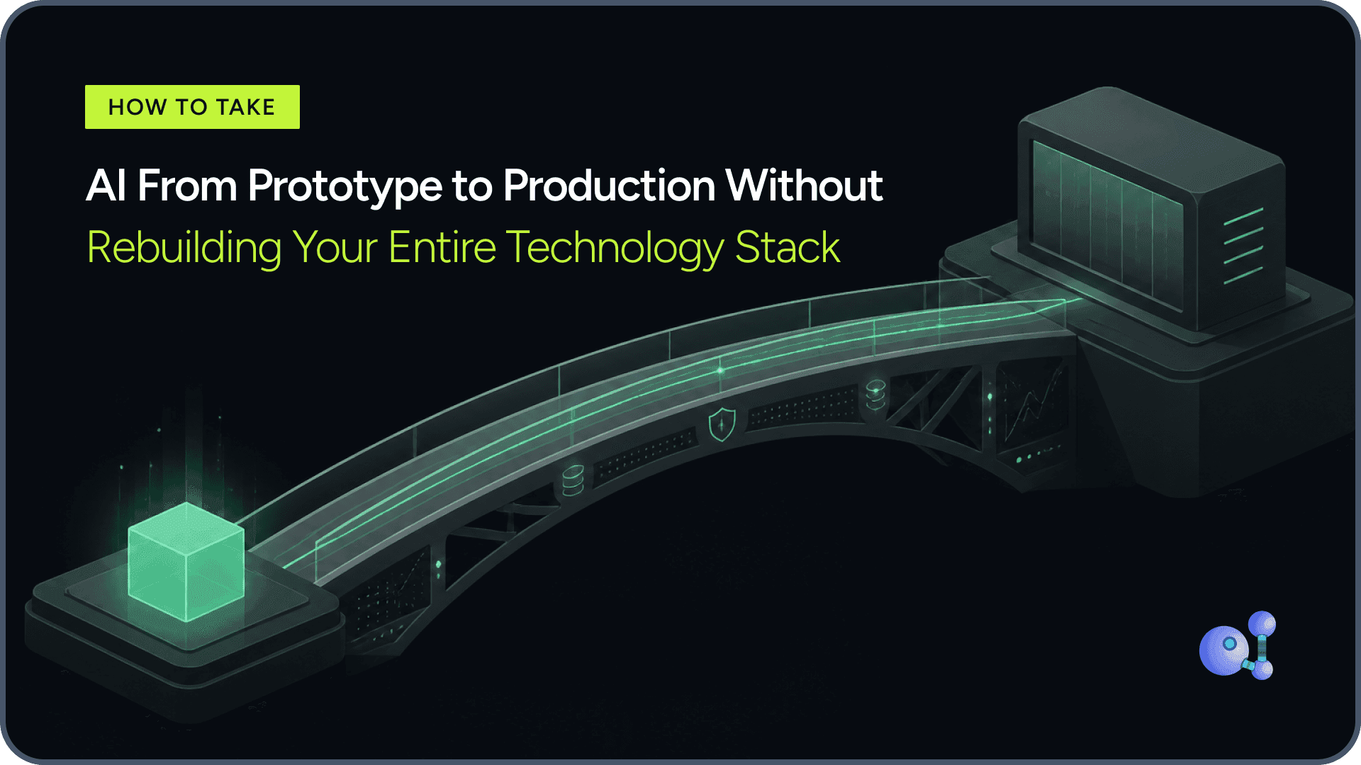 how-to-take-ai-prototype-to-production